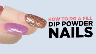 How to do a Fill on Dip Powder Nails [upl. by Adnyleb]