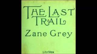 The Last Trail FULL Audiobook  part 1 of 5 [upl. by Sapienza]