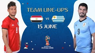 LINEUPS  Egypt v Uruguay  MATCH 2  2018 FIFA World Cup™ [upl. by Jephum408]