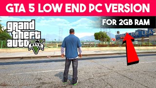 New GTA 5 Low End PC Version 😍 2GB RAM  Installation Guide [upl. by Bernete]