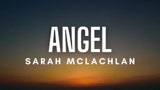 Sarah McLachlan  Angel Lyrics [upl. by Ches]