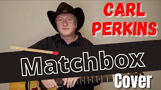 Matchbox  Carl Perkins Cover [upl. by Aniteb476]