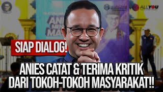 SIAP DIALOG ANIES CATAT amp TERIMA KRITIK DARI TOKOHTOKOH MASYARAKAT [upl. by Lapotin]