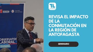 Revisa las interesantes cifras sobre el impacto de la conmutación en la región de Antofagasta [upl. by Aicele]