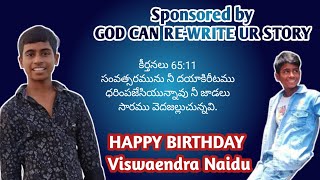 HAPPY BIRTHDAY VISWAENDRA  GOD CAN REWRITE UR STORY [upl. by Aidole681]