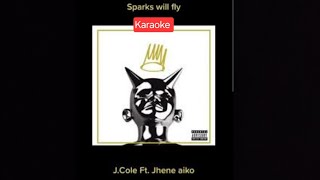 sparks will fly J cole karaoke [upl. by Idnak]