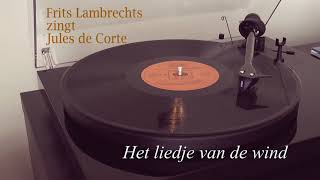 Het liedje van de wind  Frits Lambrechts zingt Jules de Corte [upl. by Lunsford]