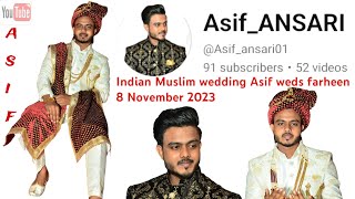 Indian Muslim wedding Asif weds farheen 8 November 2023 [upl. by Ecinad]