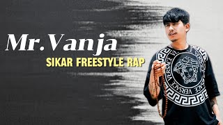 MR VANJA  SIKAR FREESTYLE RAP SONG ❤️🔥  MR VANJA FREEVERSE  NEPALI HIPHOP  mrvanja [upl. by Cohl]