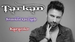 TARKAN  Sevmekten Kim Usanır Karaoke 2018 Yeni ZekiMuren AniSina Tarkan ZekiMuren [upl. by Ainimreh]