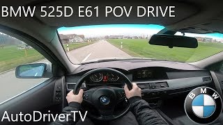 BMW 525d E61 POV Drive  AutoDriverTV [upl. by Imotas]