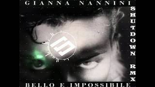 Gianna Nannini  Bello e impossibile  Shutdown Remix [upl. by Landrum846]