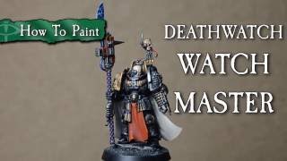 How To Paint DEATHWATCH Watch Master [upl. by Nnairrek]