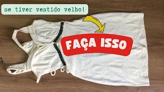 SE VOCÊ TEM VESTIDO SEM USO I Faça isso agora [upl. by Horlacher]