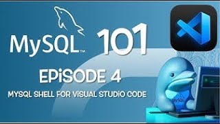 MySQL 101  Episode 04  Install MySQL Shell for Visual Studio Code English [upl. by Annaiel]