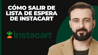 Cómo salir de la lista de espera de Instacart [upl. by Hasan120]