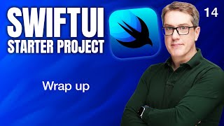 Wrap up  SwiftUI Starter Project 1414 [upl. by Binni]