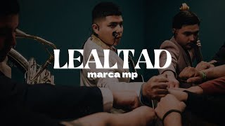 Marca MP  Lealtad  Letra [upl. by Adniled]