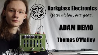 Darkglass Electronics ADAM Aggressively Distorted Advanced Machine DEMO  Info  Thomas OMalley [upl. by Arabel]