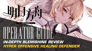 Arknights Operator Guide Blemishine  Hyper Offensive Healing Defender [upl. by Acemaj]