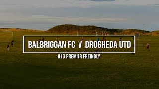 Balbriggan FC v Drogheda Utd u13p [upl. by Swetiana]