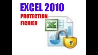 Tutoriel Excel 2010  Protéger un fichier avec mot de passe [upl. by Adner500]