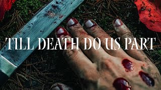 Till Death Do Us Part  slasher short film [upl. by Neeluj]