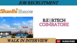 Shanthi Gears Limited Job VacancyCoimbatore JobsTamilnadu JobsPermanent JobsMnc Jobs [upl. by Aseral]