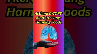 10 Bad Foods for Your Lungs Avoid with Asthma and COPD lungs asthma copd mucus shorts [upl. by Tija]