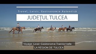 Județul Tulcea – travel loisir gastronomie autentică [upl. by Norval]