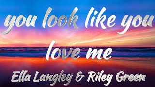 Ella Langley amp Riley Green  you look like you love me Lyrics [upl. by Notnroht]