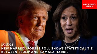 BREAKING NEWS New HarrisXForbes Poll Shows Statistical Tie Between Trump And Kamala Harris [upl. by Naldo]