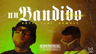 👽 Un Bandido Remix Featbryeloficial [upl. by Oluas314]