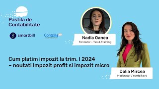 PastilaDeContabilitate S0806  Cum platim impozit la trimI 2024 – impozit profit si micro [upl. by Nickolai]