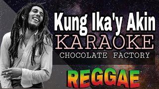 KUNG IKAY AKIN  REGGAE KARAOKE VERSION  MVM KARAOKE PLAYLIST [upl. by Alpers]