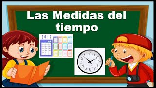 ✨LAS MEDIDAS DEL TIEMPO  EXPLICACIÓN PARA NIÑOS ✨·RECURSOSEDUCATIVOS ·VIDEOSEDUCATIVOS [upl. by Anaira]