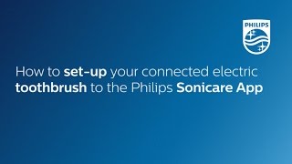 How to setup your connected electric toothbrush to the Philips Sonicare app [upl. by Remmer569]