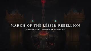 March of the Lesser Rebellion [upl. by Namwob]