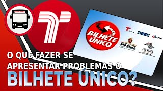 O QUE FAZER SE APRESENTAR PROBLEMAS O BILHETE UNICO SPTRANS [upl. by Nail]