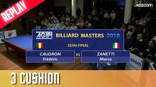 3Cushion  Masters AGIPI 2010  Frédéric CAUDRON vs Marco ZANETTI [upl. by Nyrrat522]