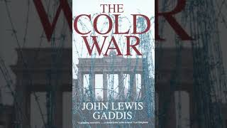 The Cold War A New History by John Lewis Gaddis  Summary [upl. by Attenauq3]