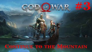 God of War 100 Walkthrough Part 3  Continue to the Mountain PS5 No Commentary [upl. by Nuawed]