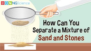 How Can You Separate a Mixture of Sand and Stones [upl. by Zenas244]