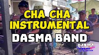 CHA CHA INSTRUMENTAL 2024  DASMA BAND [upl. by Kreiker]