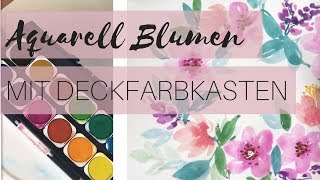 Blumen mit Deckfarbkasten  WATERCOLOR [upl. by Esmeralda]