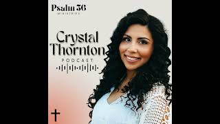 001  Crystal Thornton Podcast  My Testimony [upl. by Kendra]