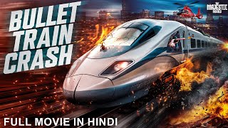 BULLET TRAIN CRASH Hollywood Movie Hindi Dubbed  Paul Michael Ayre Melissa  Action Thriller Movie [upl. by Tavi]