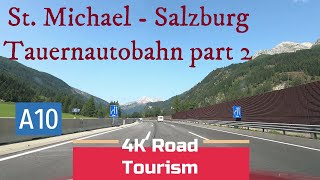 Driving Austria A10 St Michael  Salzburg  4K drive on Tauern motorway Tauernautobahn  part 2 [upl. by Bannister]