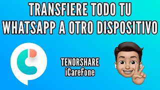 Tenorshare iCareFone Transfiere Todo tu WhatsApp a otro dispositivo muy fácil [upl. by Eldreeda]