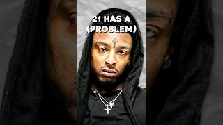 21 Savage Might Have a PROBLEM [upl. by Scever]